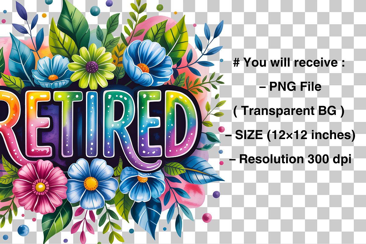 Retired Motivational Quote PNG, a Graphic by Clipart Bloom (Photo 1 of 3)