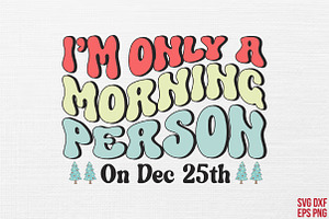 Christmas I M Only A Morning Retro