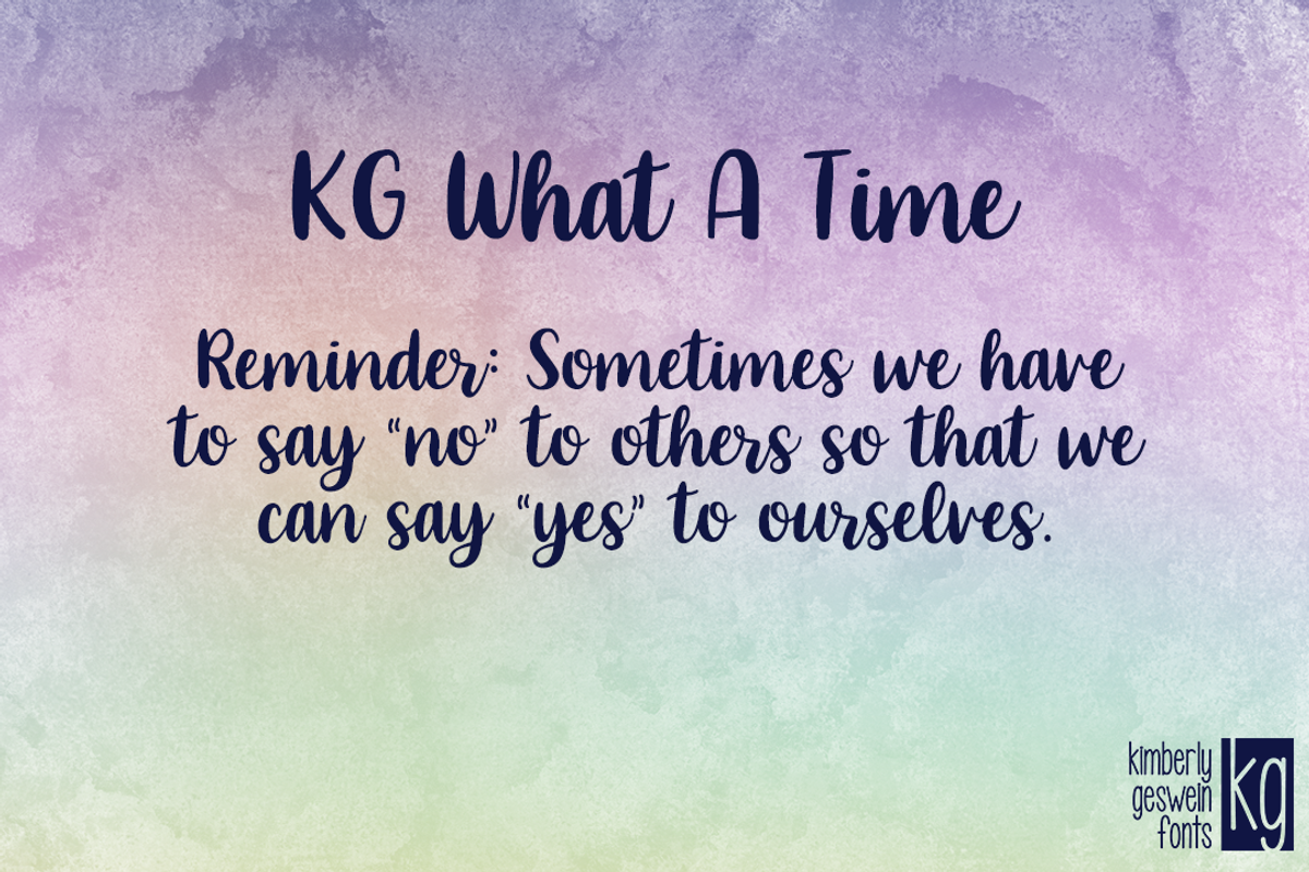 KG What A Time, a Script Font by Kimberly Geswein Fonts (Photo 3 of 3)