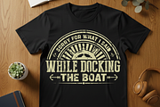 Funny Boating Quote T shirt Design, a Graphic by Vector Portal (Thumbnail 6 of 6)