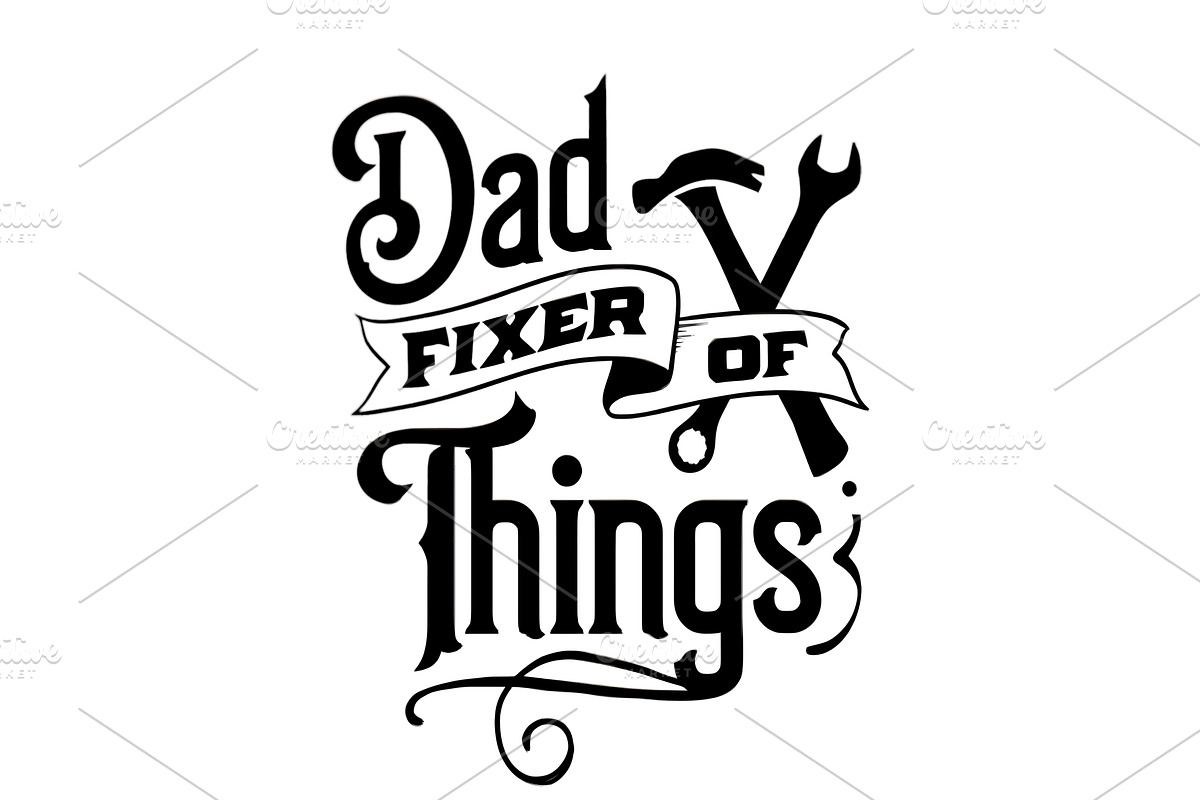 Dad, Fixer of Things, an Object Graphic by Design Station (Photo 1 of 3)