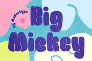 Big Mickey - Goofy & Groovy Font, a Sans Serif Font by Modestype Studio (Thumbnail 1 of 11)