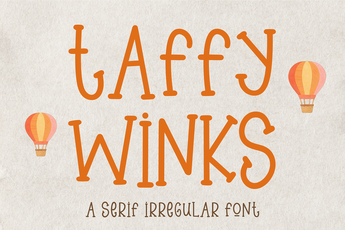 Taffy Winks - Serif Irregular, a Serif Font by Indotype Foundry (Photo 1 of 10)
