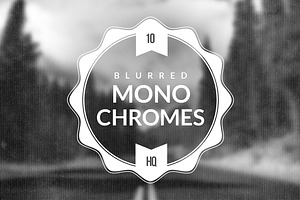 10 Blurred Monochromes