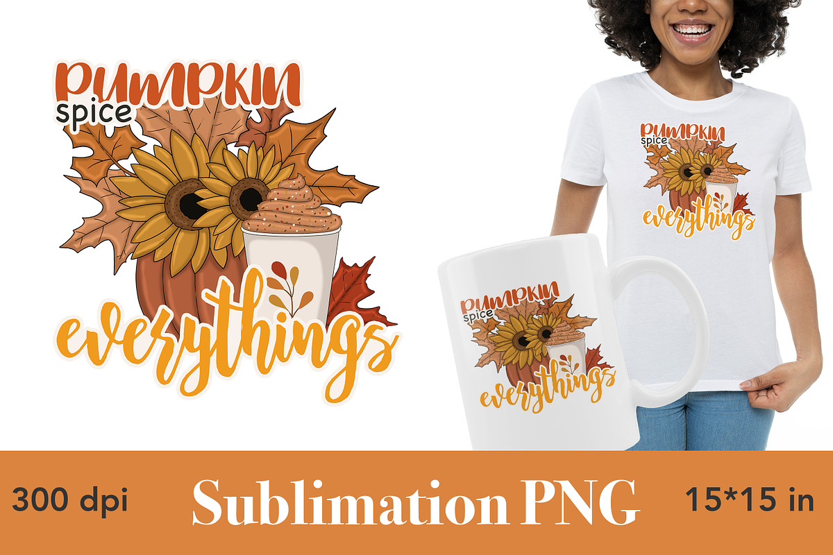 Pumpkin Spice Everything Sublimation, a Seasonal Illustration by GlamArtZhanna (Photo 1 of 3)