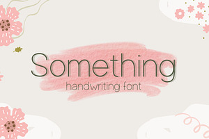 Something Handwriting Font