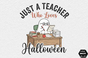 Just a Teacher Who Loves Halloween, a Seasonal Illustration by DreamCafeArt
