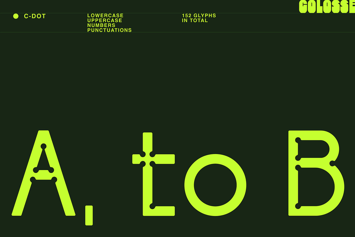 c-dot display typeface, a Sans Serif Font by Colosse Foundry (Photo 8 of 8)