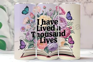 Thousand Lives Quote 20oz Tumbler, an Arts & Entertainment Photo by LamanAzalea