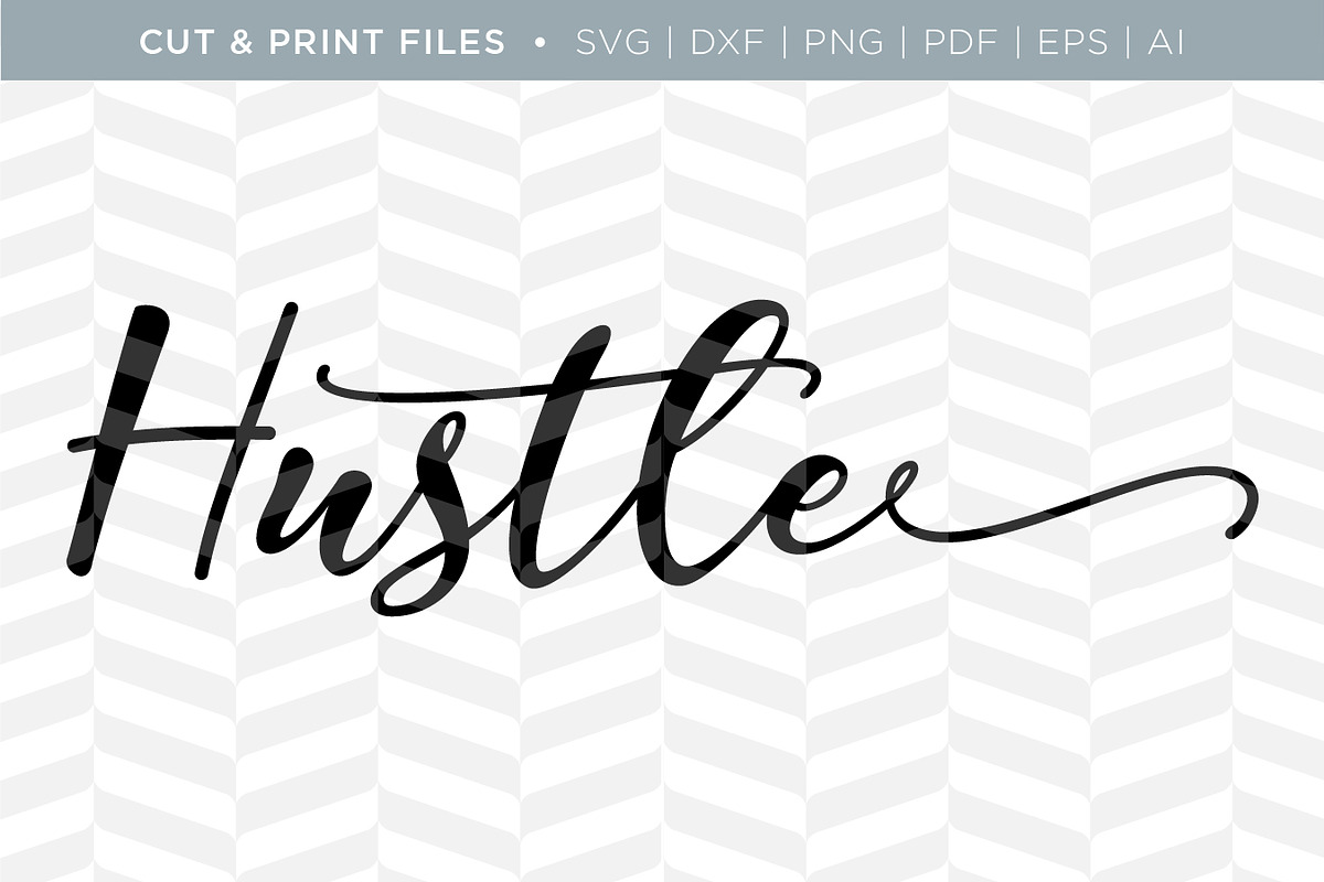 Hustle SVG Cut/Print Files, an Illustration by Simply Bright Studio