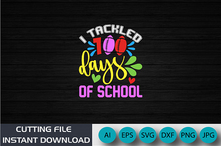Tackled 100 Days Of School, 100 Days