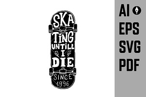 Skating Until I Die. Lettering