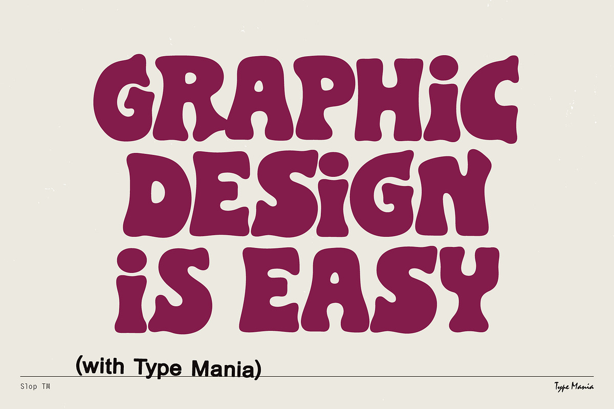 Slop TM – Melting Bubble Font, a Slab Serif Font by Type Mania (Photo 12 of 12)