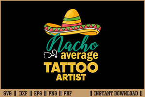 Nacho Average Tattoo Artist Cut SVG, a Work Illustration by Handy Arts Studio