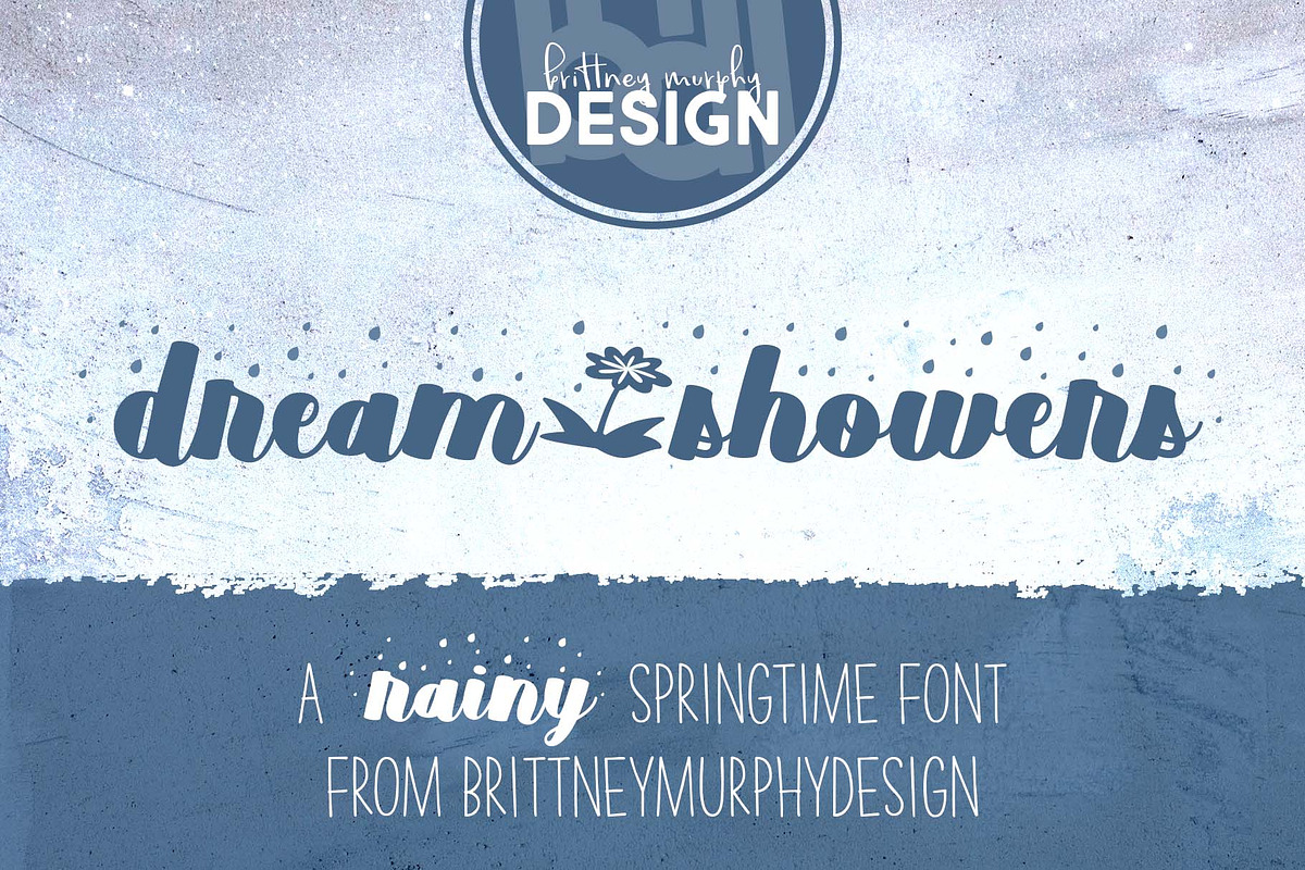 Dream Showers, a Script Font by Brittney Murphy Design (Photo 1 of 2)