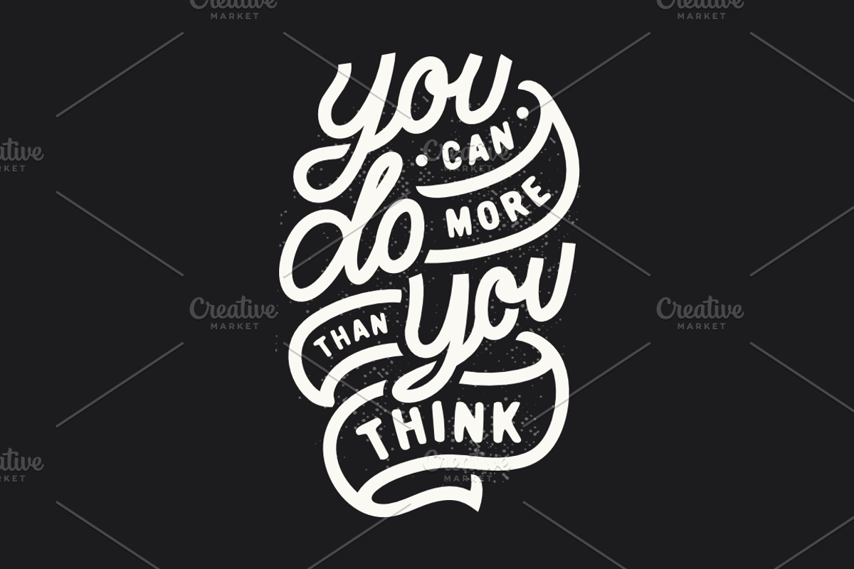 You Can Do More Than You Think, an Object Graphic by Doniel Worx