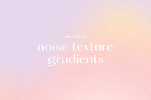 Soft Dreams Textured Gradients