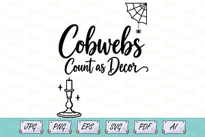 Cobwebs Count as Decor SVG