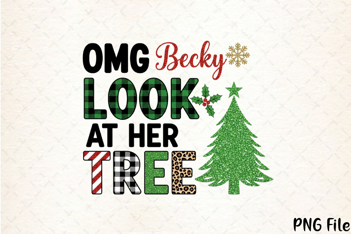 Omg Becky Look At Her Tree Png, a Seasonal Illustration by YA Design (Photo 1 of 4)