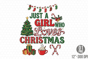 Just A Girl Who Loves Christmas Png, an Illustration by Designking