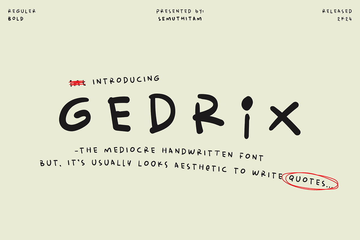 Gedrix - Mediocre Handwritten Font, a Handwritten Font by SemutHitam Creative (Photo 1 of 9)