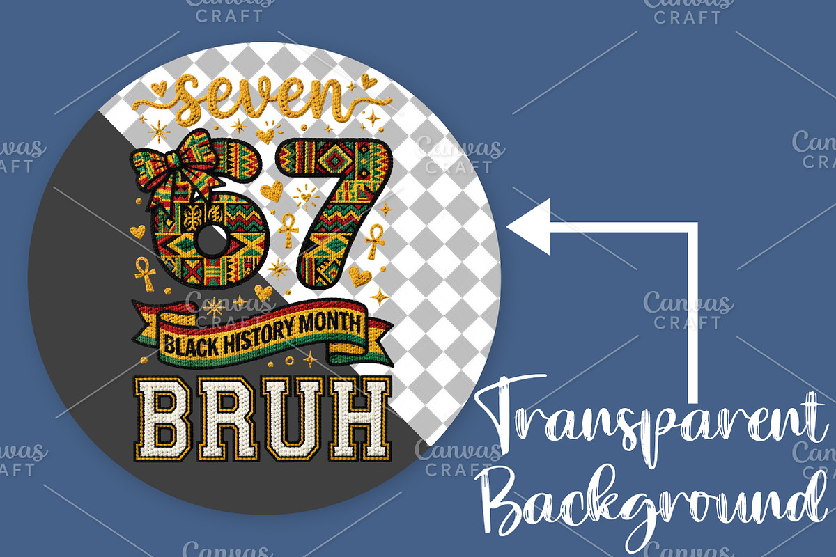 67 BRUH Black History Month PNG, an Illustration by Canvas Craft (Photo 2 of 6)