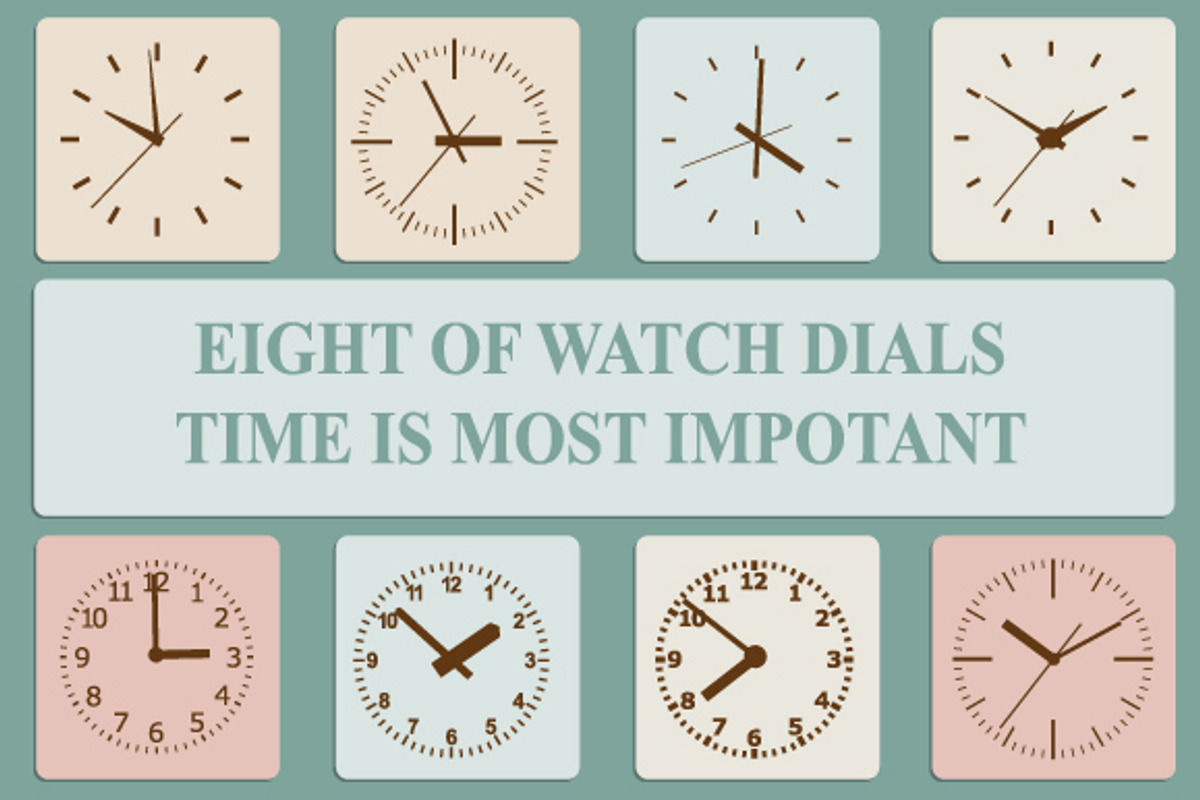 Eight of watch dials. Time is most i