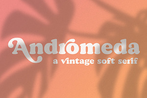 Andromeda // A Vintage Soft Serif