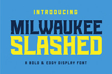 MILWAUKEE – Slashed Display Font