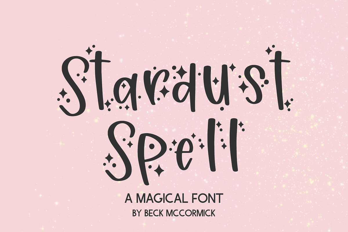 Stardust Spell Sans, a Handwritten Font by Beck McCormick (Photo 1 of 10)