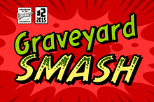Graveyard Smash