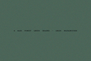 6 Rain Forest Green Grain Background