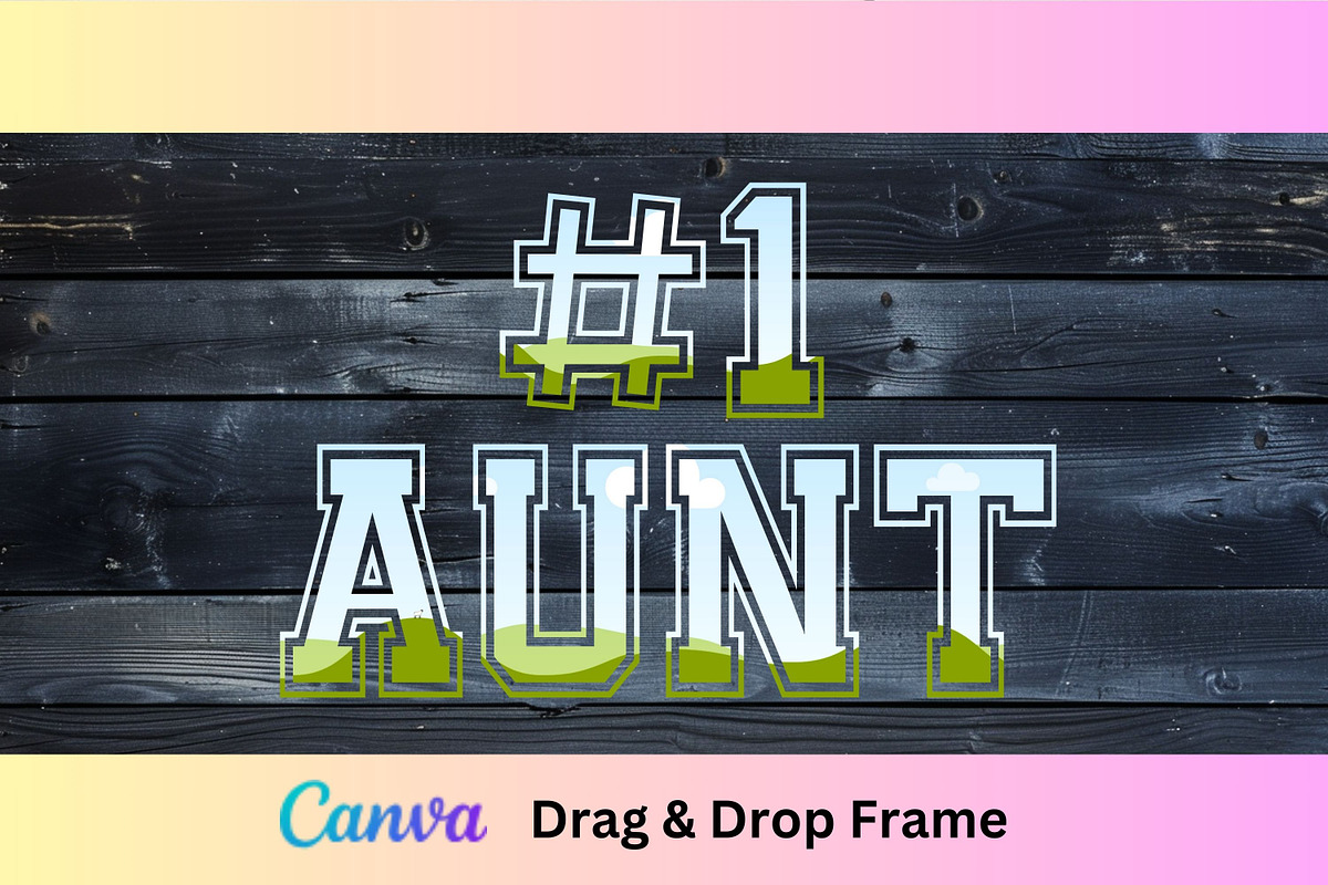 #1 Aunt Canva Template Frame, a Design Template by Rivermill Printables (Photo 1 of 2)