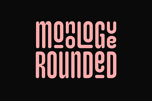 Monologue Rounded
