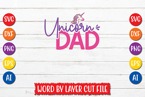 Unicorn Dad Cut File