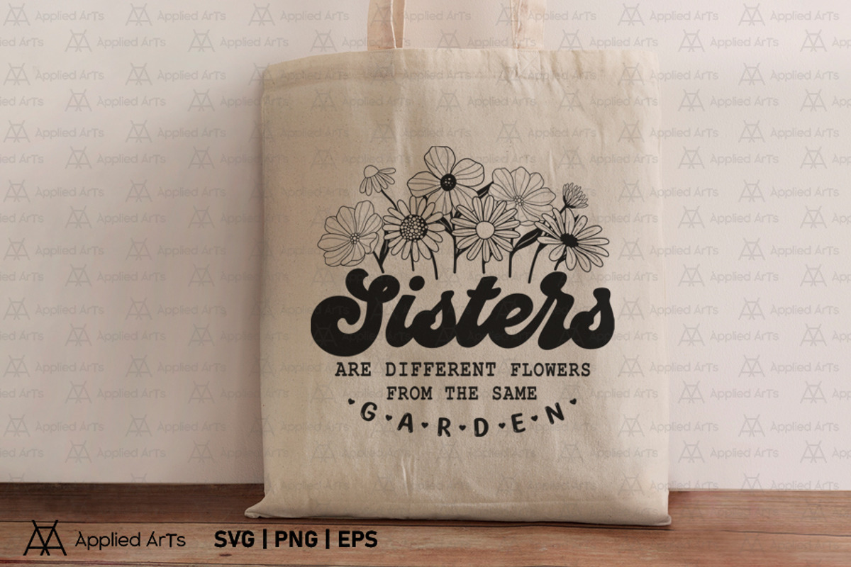 Sister SVG, Sisters are Flowers SVG, an Object Graphic by Applied Arts (Photo 7 of 10)