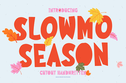 Slowmo Season | Cutout Handwritten