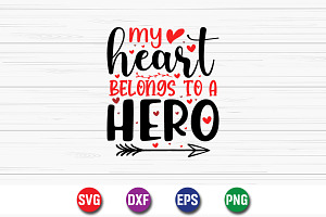 My Heart Belongs To A Hero SVG