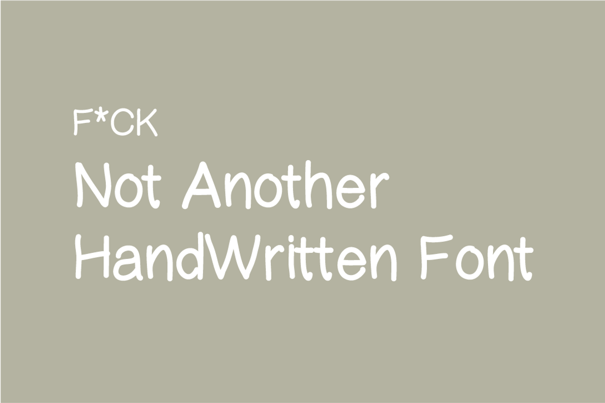 Not Another Handwritten Font, a Handwritten Font by OneTen The Studio (Photo 1 of 5)