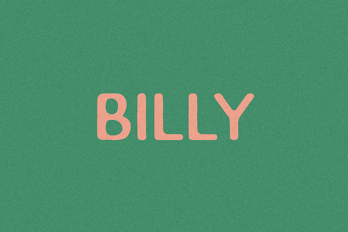Billy I A Handmade Sans Serif Font, a Font by Taylor Penton (Photo 1 of 3)