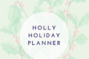 Holly Holiday Planner, a Stationery Template by CosmicMedium | Creative ...