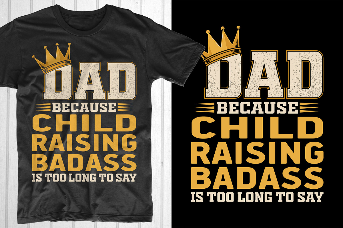 Dad Because Child Is Too Long To Say, an Object Graphic by T-shirt Pond (Photo 1 of 3)
