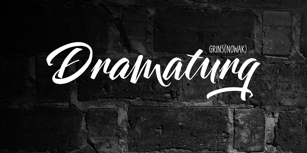 Dramaturg, a Script Font by GRIN3 (Nowak) (Photo 1 of 6)