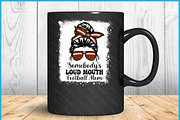 Somebody's Loud Mouth Football Mom, a Graphic by Creativeusart (Thumbnail 3 of 4)