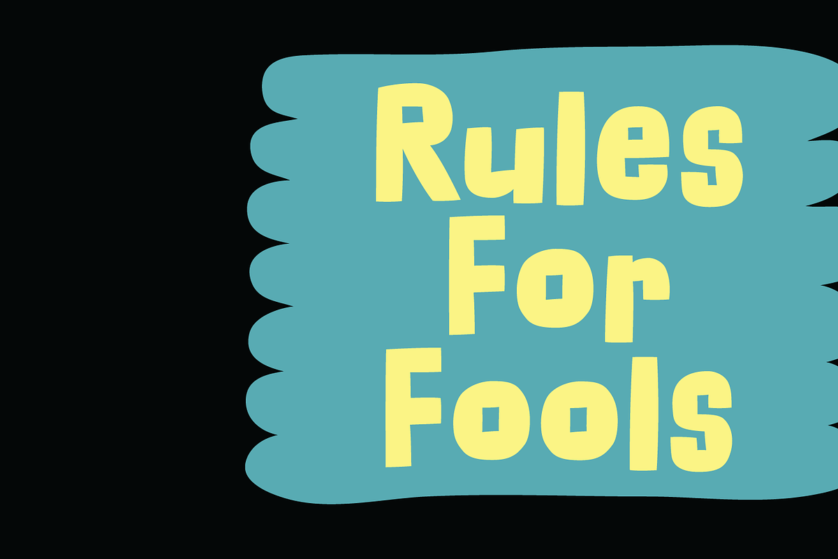 Rules For Fools! Whoo-whoo!, a Font by pizzadudedotdk (Photo 1 of 8)