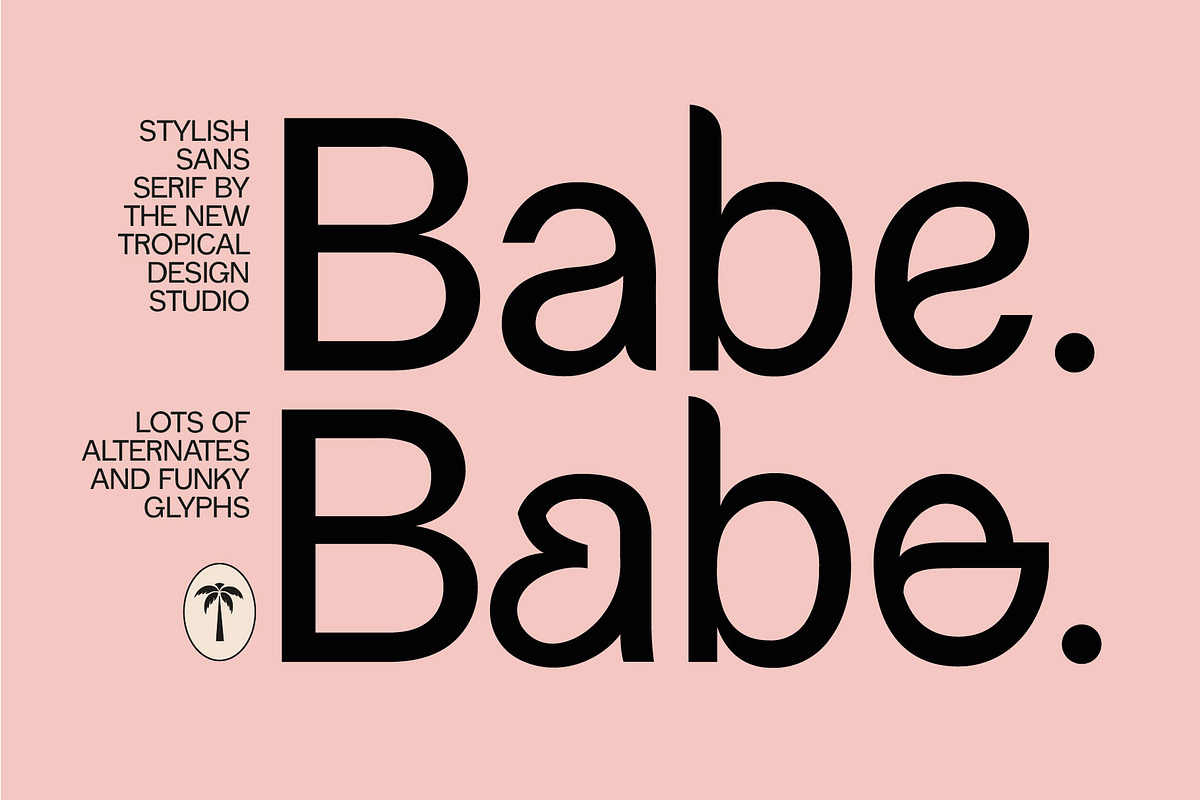 Babe - Sans Serif Font, a Sans Serif Font by Tropical Type (Photo 1 of 12)