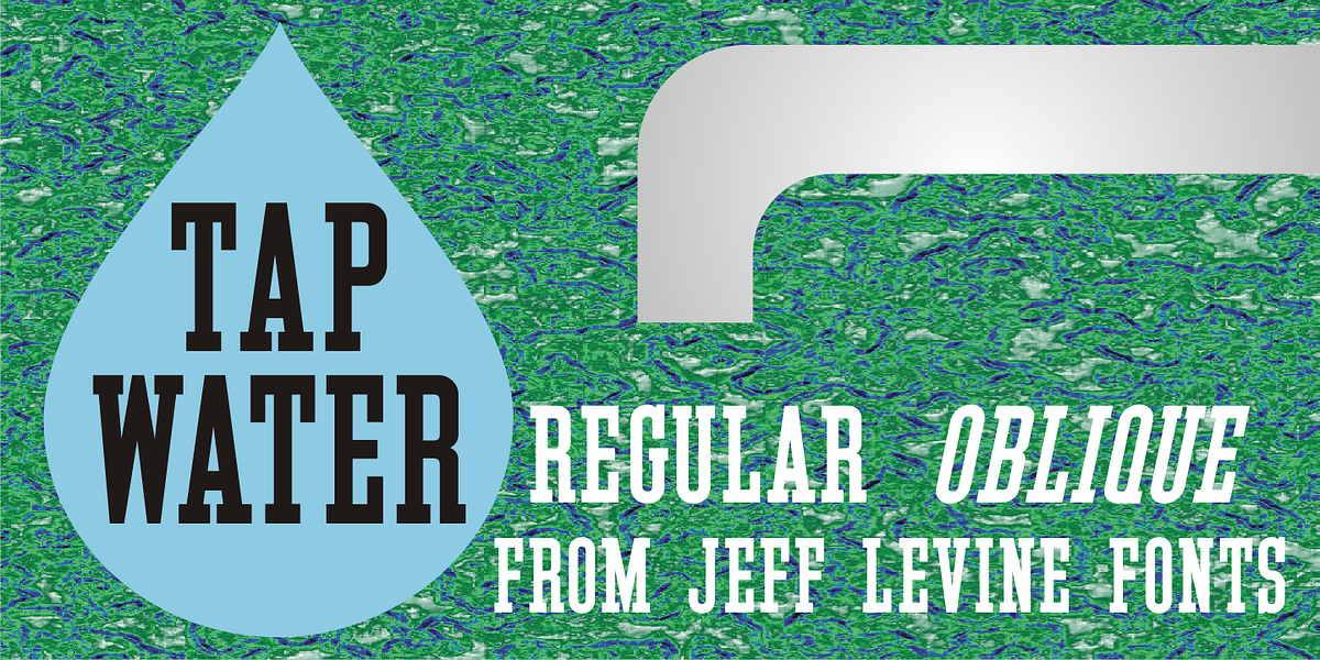 Tap Water JNL, a Slab Serif Font by Jeff Levine Fonts