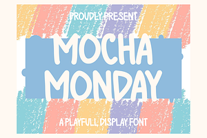 MOCHA MONDAY