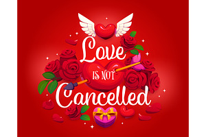 Love is not cancelled valentines day, an Illustration by Vector Tradition