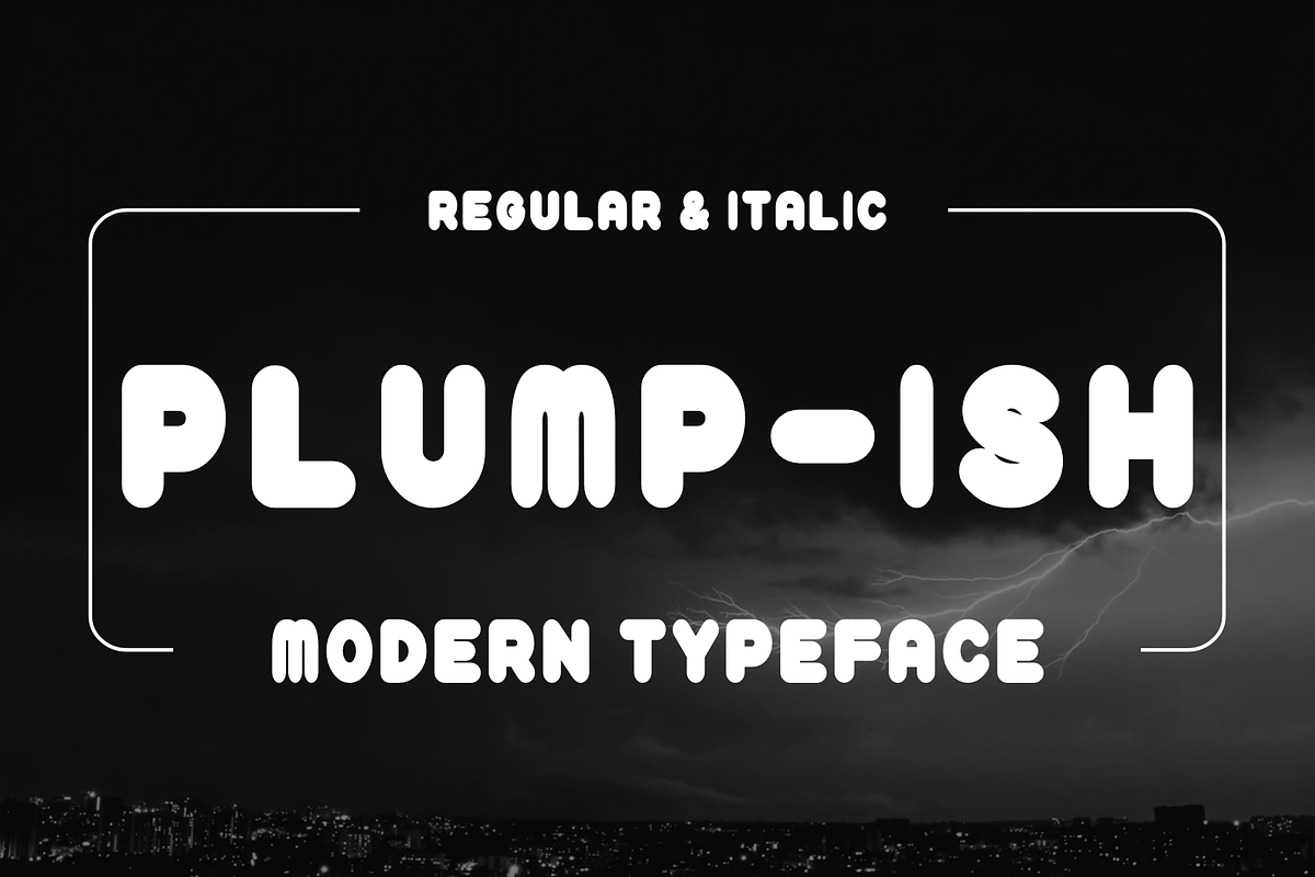 Plump-Ish - Modern Typeface, a Sans Serif Font by Made by Cap (Photo 1 of 6)